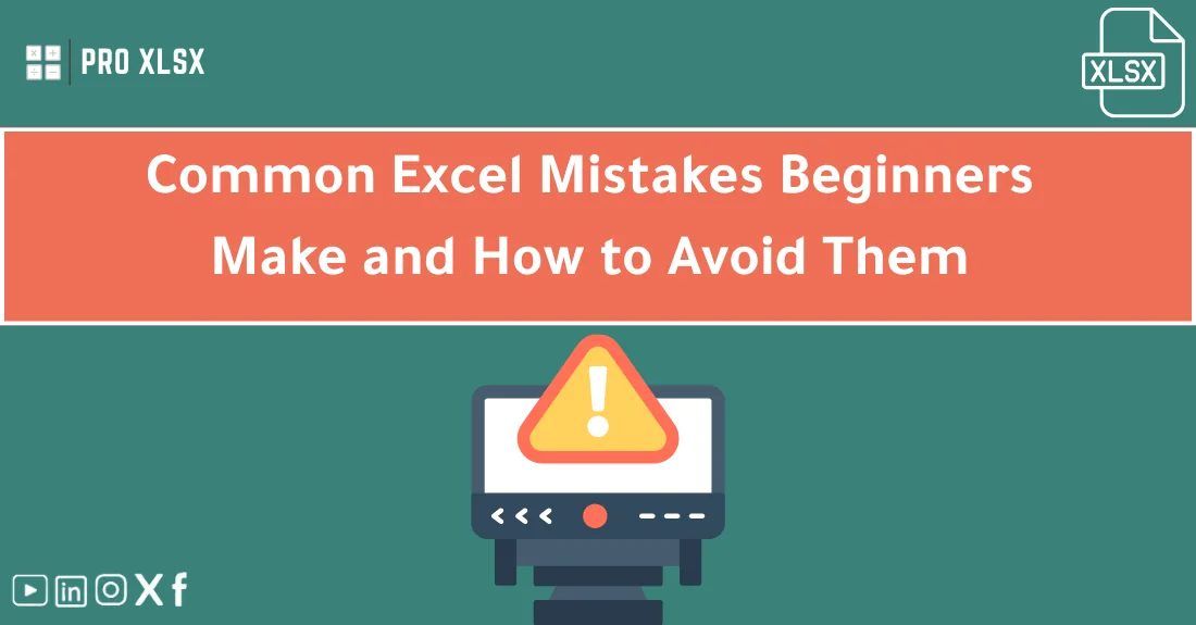 صورة تحتوي على عنوان المقال حول: " Avoid Common Excel Mistakes Beginners Make Fast" مع عنصر بصري معبر