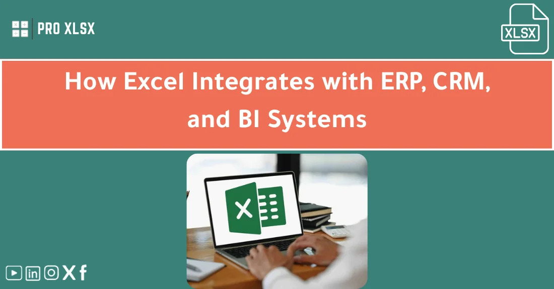 صورة تحتوي على عنوان المقال حول: " How Excel Integrates with ERP
