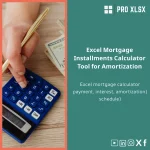 Excel Mortgage Installments Calculator Tool for Amortization